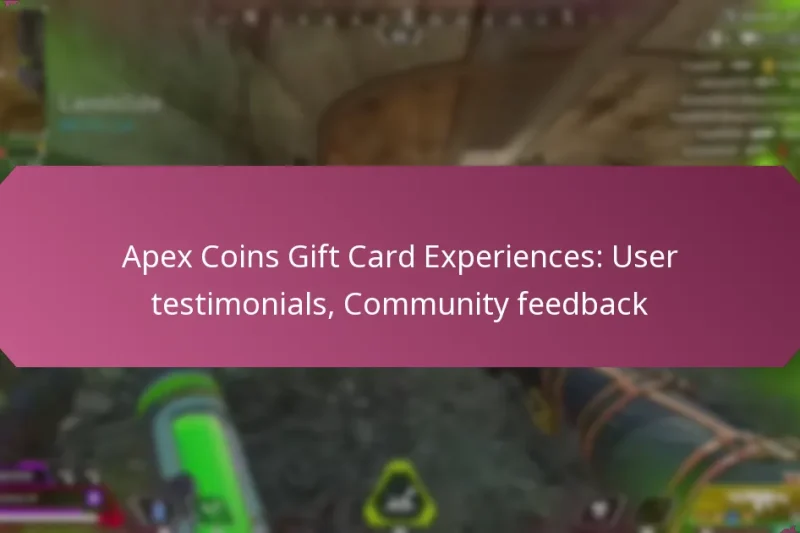 Apex Coins Gift Card Experiences: User testimonials, Community feedback