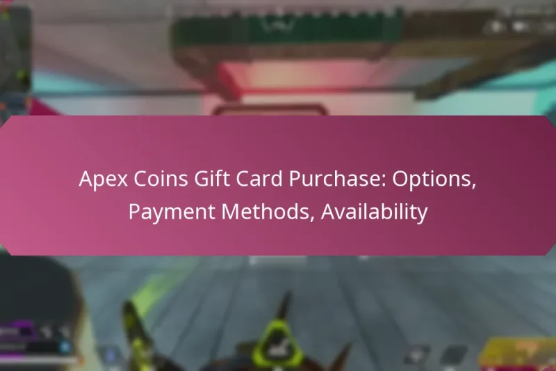 Apex Coins Gift Card Purchase: Options, Payment Methods, Availability