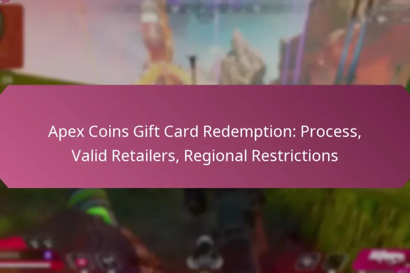 Apex Coins Gift Card Redemption: Process, Valid Retailers, Regional Restrictions