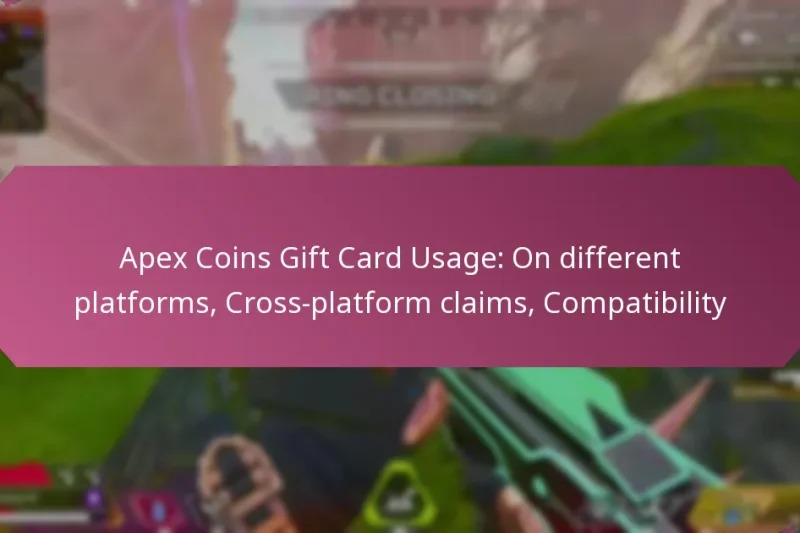 Apex Coins Gift Card Usage: On different platforms, Cross-platform claims, Compatibility