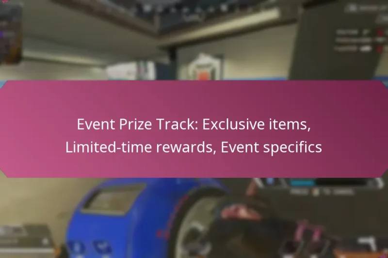 Event Prize Track: Exclusive items, Limited-time rewards, Event specifics