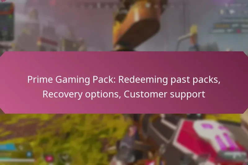 Prime Gaming Pack: Redeeming past packs, Recovery options, Customer support
