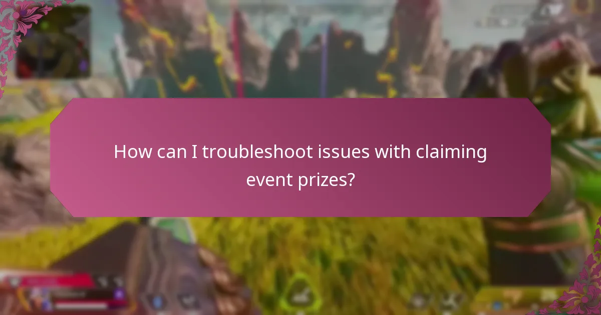 How can I troubleshoot issues with claiming event prizes?