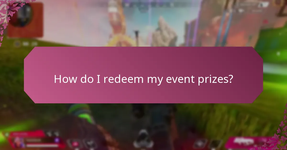 How do I redeem my event prizes?