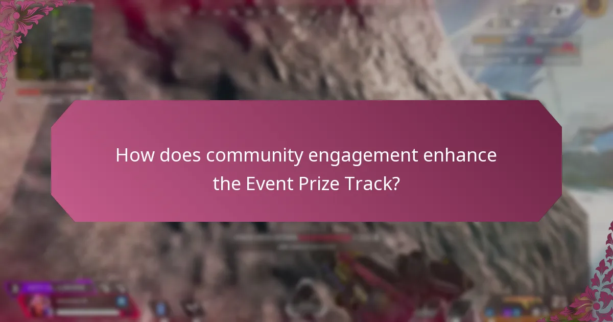 How does community engagement enhance the Event Prize Track?