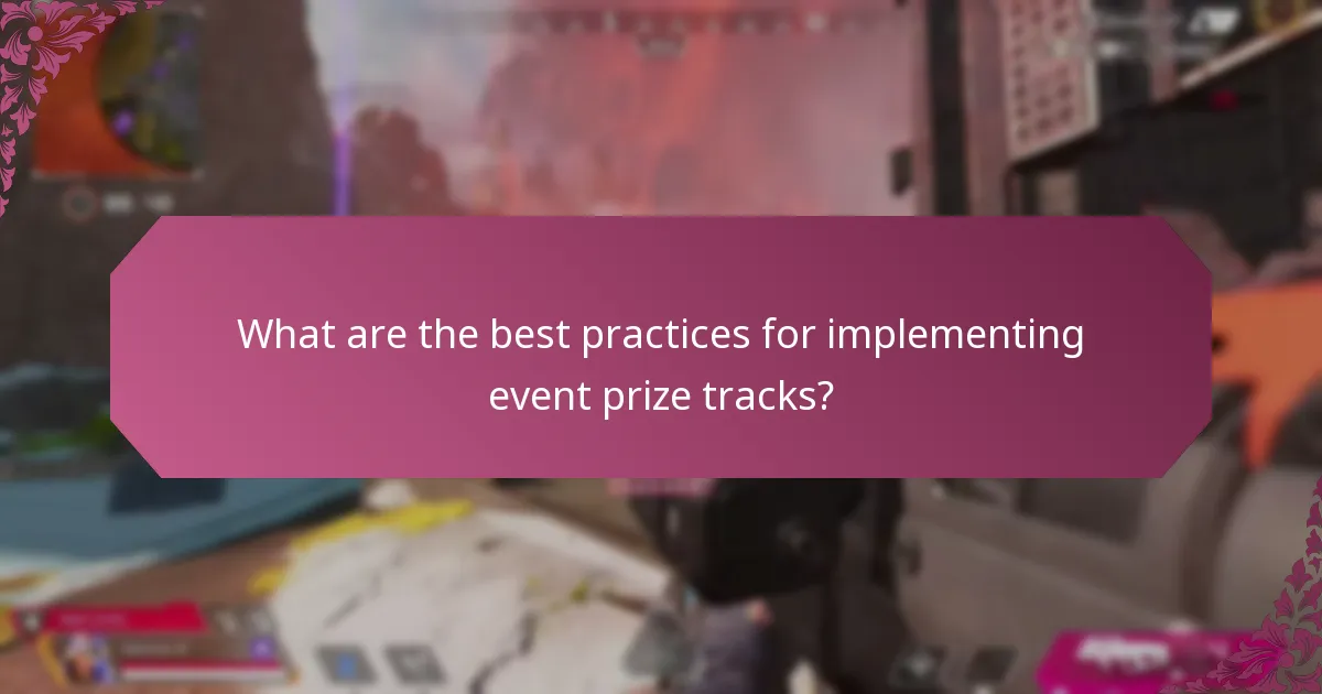 What are the best practices for implementing event prize tracks?