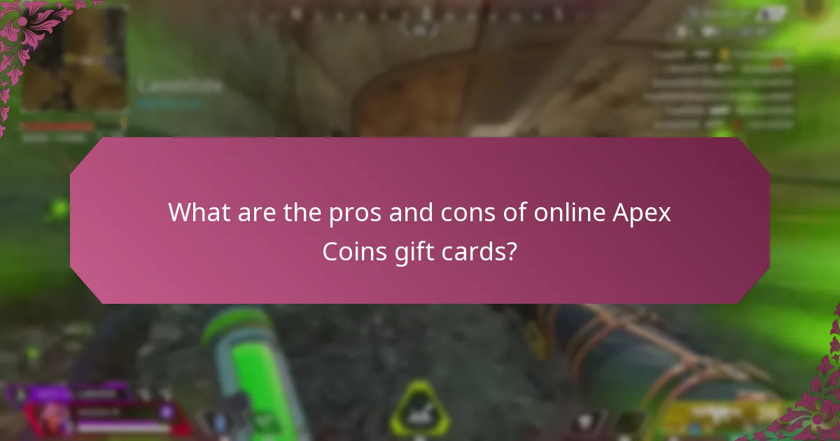 What are the pros and cons of online Apex Coins gift cards?
