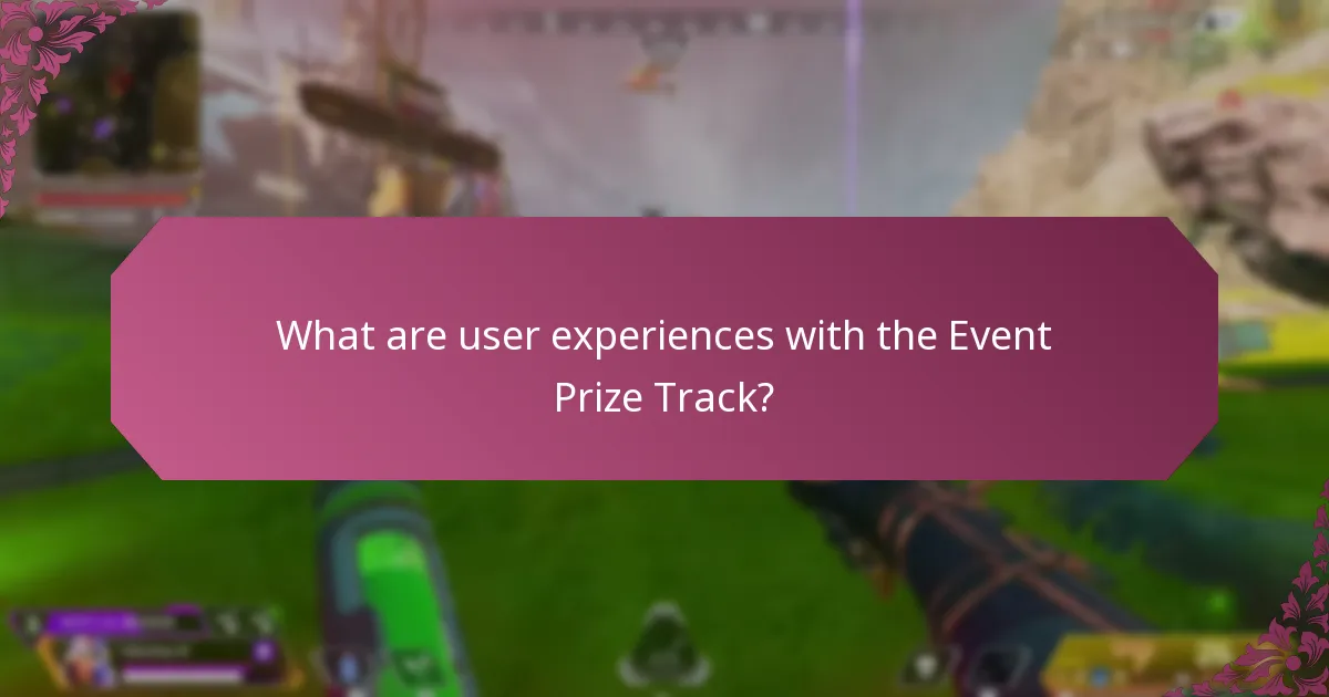 Which factors contribute to a positive user experience in the Event Prize Track?