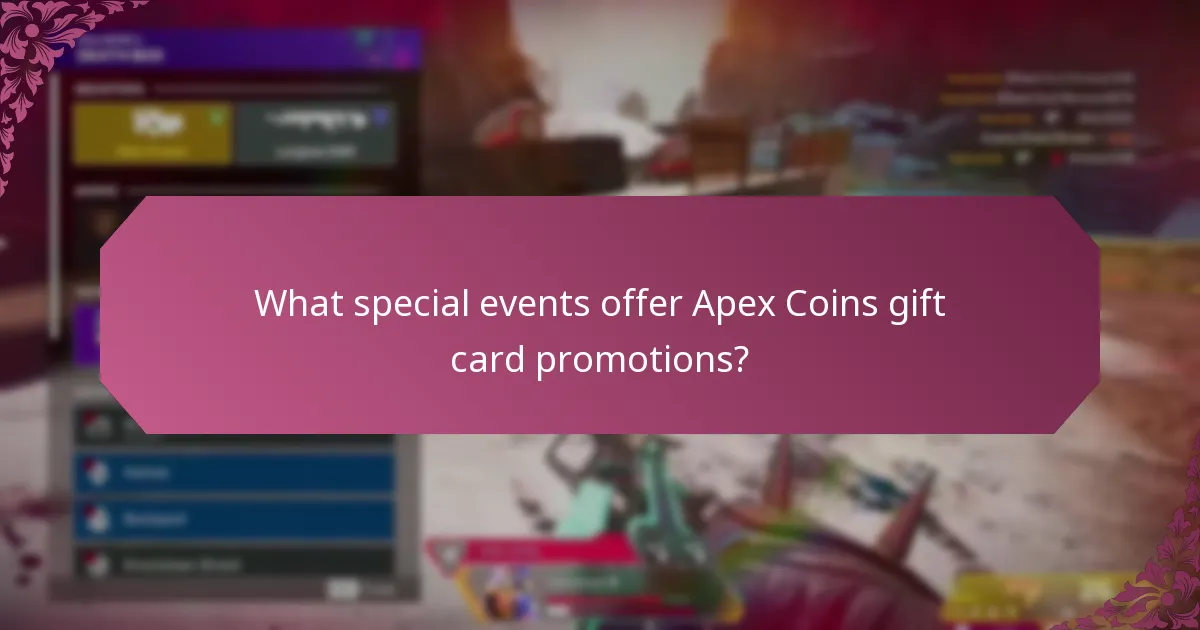 What special events offer Apex Coins gift card promotions?